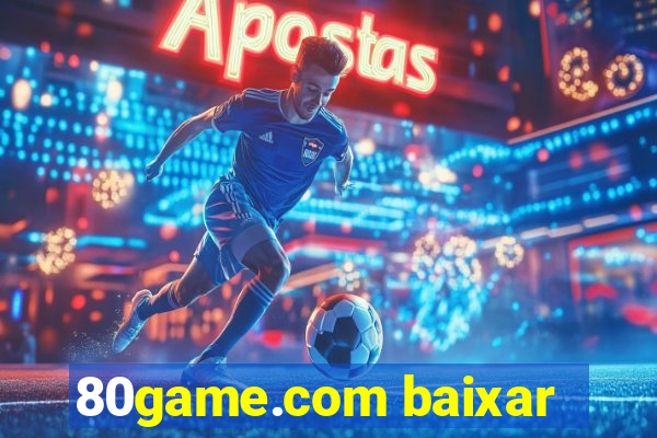 80game.com baixar